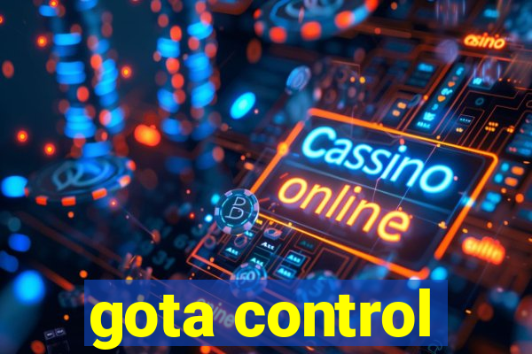 gota control